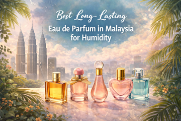 Best long-lasting Eau de Parfum in Malaysia for humidity